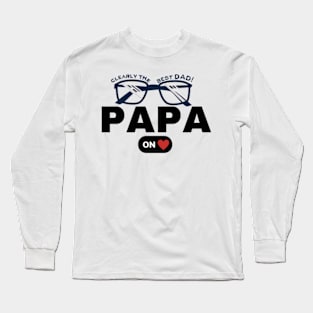 Custom PAPA Shirt - clearly the best dad Long Sleeve T-Shirt